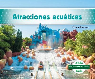 Atracciones Acuticas (Water Rides) - Hansen, Grace