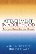 Attachment in Adulthood, First Edition: Structure, Dynamics, and Change