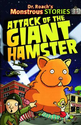 Attack of the Giant Hamster. by Paul Harrison - Harrison, Paul, Dr.