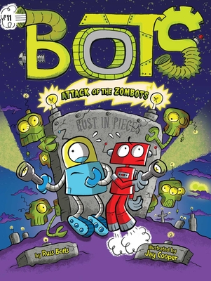 Attack of the Zombots! - Bolts, Russ