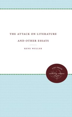 Attack on Literature and Other Essays - Wellek, Rene