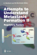 Attempts to Understand Metastasis Formation II: Regulatory Factors