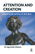 Attention and Creation: Growth in the Vertices of W.R. Bion