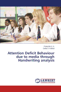 Attention Deficit Behaviour Due to Media Through Handwriting Analysis