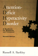 Attention-Deficit Hyperactivity Disorder, Second Edition: A Handbook for Diagnosis and Treatment