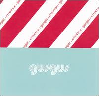Attention - GusGus