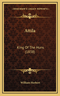 Attila: King of the Huns (1838)