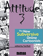 Attitude 3: The New Subversive Online Cartoonists