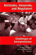 Attitudes, Innuendo, and Regulators: Challenges of Interpretation Volume 2