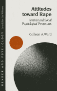 Attitudes Toward Rape: Feminist and Social Psychological Perspectives