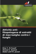 Attivit anti-fitopatogena di estratti di macroalghe contro i funghi