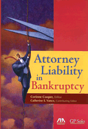 Attorney Liability in Bankruptcy - Cooper, Corinne (Editor), and Vance, Catherine E (Editor)