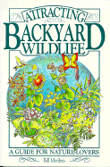 Attracting Backyard Wildlife: A Guide for Nature Lovers