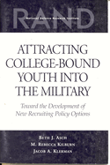 Attracting College-Bound Youth Into the Military: Toward the Development of New Recruiting Policy Options