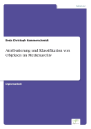 Attributierung Und Klassifikation Von Objekten Im Medienarchiv