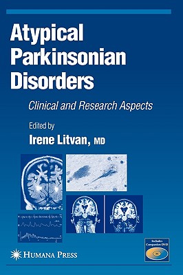 Atypical Parkinsonian Disorders: Clinical and Research Aspects - Litvan, Irene (Editor)