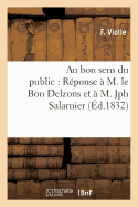 Au Bon Sens Du Public: Rponse  M. Le Bon Delzons Et  M. Jph Salarnier