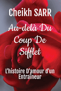 Au-del? Du Coup De Sifflet: L'histoire D'amour d'un Entra?neur