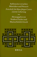 Au?enseiter zwischen Mittelalter und Neuzeit: Festschrift f?r Hans-J?rgen Goertz zum 60. Geburtstag - Fast, Heinold (Contributions by), and Kltzer, Ralf (Contributions by), and Vogler, G?nther (Contributions by)