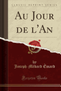 Au Jour de l'An (Classic Reprint)