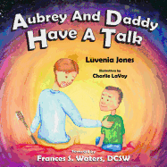 Aubrey and Daddy Have a Talk