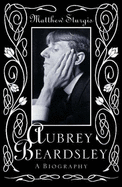 Aubrey Beardsley: A Biography