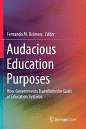 Audacious Education Purposes: How Governments Transform the Goals of Education Systems