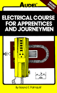 Audel Electrical Course for Apprentices and Journeymen