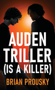 Auden Triller (Is A Killer)