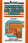 Auder Carpenters and Builders Library: Layouts, Foundations, Framing - Ball, John E, and Leeke, John