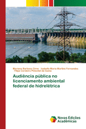 Audi?ncia pblica no licenciamento ambiental federal de hidrel?trica