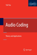 Audio Coding: Theory and Applications