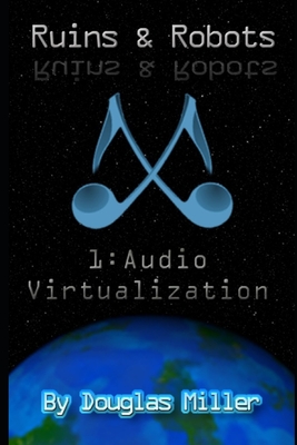 Audio Virtualization - Miller, Douglas