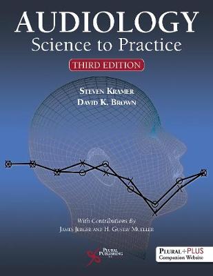 Audiology: Science to Practice - Kramer, Steven, and Brown, David K.