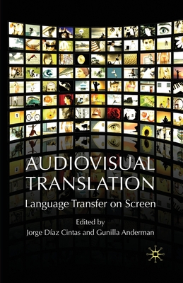 Audiovisual Translation: Language Transfer on Screen - Loparo, Kenneth A (Editor), and Anderman, G (Editor)