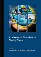 Audiovisual Translation: Taking Stock