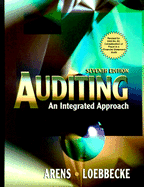 Auditing: An Integrated Approach - Arens, Alvin A, and Loebbecke, James K