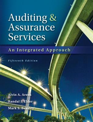 Auditing & Assurance Services with MyAccountingLab with Pearson eText Access Card Package: An Integrated Approach - Arens, Alvin A, and Elder, Randal J, and Beasley, Mark S