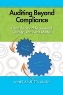 Auditing Beyond Compliance: Using the Portable Universal Quality Lean Audit Model