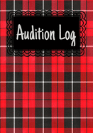 Audition Log: Inspirational Audition Log Book and Journal - 7x10 &#65533; 70 Pages &#65533; 1 Page Per Audition