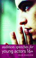 Audition Speeches for Young Actors 16+ - Marlow, Jean (Editor)