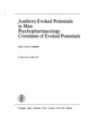 Auditory Evoked Potentials in Man, Psychopharmacology Correlates of Evoked Potentials - Desmedt, John E.