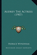 Audrey The Actress (1907)