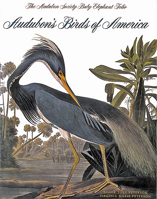 Audubon's Birds of America: the Audubon Society Baby Elephant Folio *firm Sale* - Audubon, John James, and Roger Tory Peterson Institute (Editor)