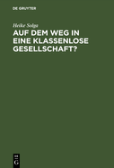 Auf Dem Weg in Eine Klassenlose Gesellschaft ?: Klassenlagen Und Mobilit?t Zwischen Generationen in Der DDR