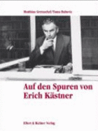 Auf Den Spuren Von Erich K?stner - Matthias Gretzschel