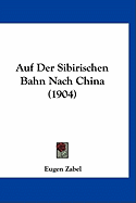 Auf Der Sibirischen Bahn Nach China (1904)