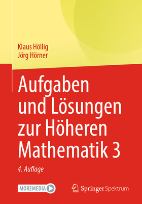 Aufgaben Und Lsungen Zur Hheren Mathematik 3 - Hllig, Klaus, and Hrner, Jrg