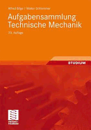 Aufgabensammlung Technische Mechanik - B Ge, Alfred, and Schlemmer, Walter, and Boge, Alfred