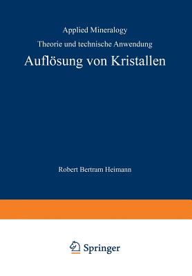 Auflsung von Kristallen: Theorie und technische Anwendung - Heimann, R.B.